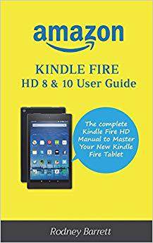 【预售】* Kindle Fire HD 8 & 10 User Guide: ...