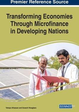 [预订]Transforming Economies Through Microfinance in Developing Nations 9781668456477