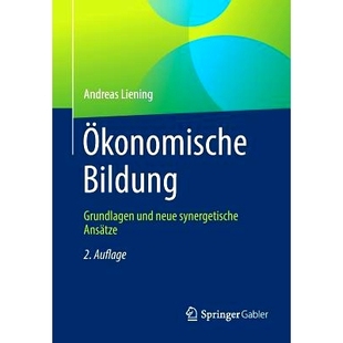 Grundlagen und 经济教育 Ökonomische 9783658247300 Ansätze Bildung synergetische 预订 neue