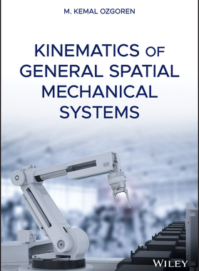 【预订】Kinematics Of General Spatial Mechanical Systems