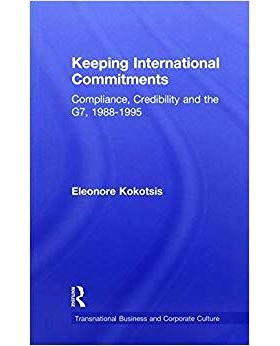 预订 Keeping International Commitments: Compliance, Credibility and the G7, 1988-1995: 9781138992887