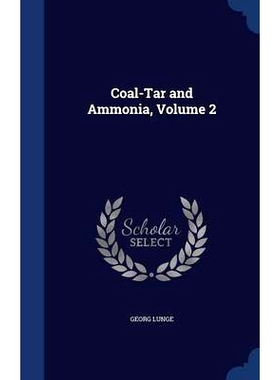 预订 Coal-Tar and Ammonia, Volume 2: 9781296922580