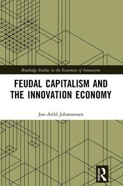[预订]Feudal Capitalism and the Innovation Economy 9781032450063