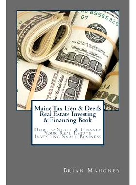 预订 Maine Tax Lien & Deeds Real Estate Investing & Financing Book: How to Start & Finance Your Real Estate Investing Sm
