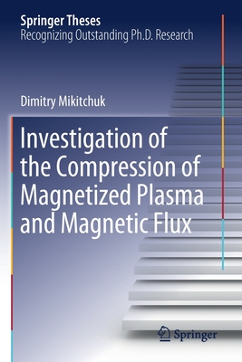 【预订】Investigation of the Compression of Magnetized Plasma and Magnetic Flux