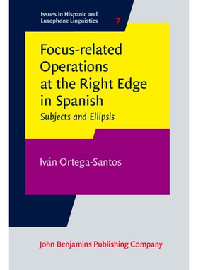 预订 Focus-related Operations at the Right Edge in Spanish. Subjects and Ellipsis. 西班牙语右边缘的焦点相关*作：主题与省