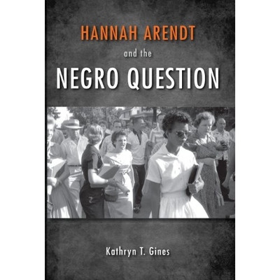 预订 Hannah Arendt and the Negro Question 汉娜·阿伦特和黑人问题: 9780253011671