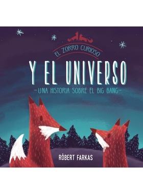 预订 El Zorro Curioso y el Universo: Una Historia Sobre el Big Bang = Clever Fox’s Tales about the Universe: 9788448851