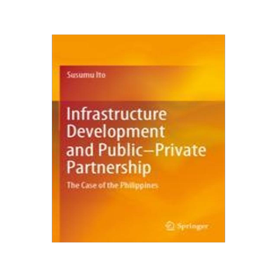 [预订]Infrastructure Development and Public-Private Partnership: The Case of the Philippines 9789811910906