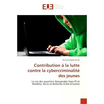 预订 Contribution a la Lutte Contre La Cybercriminalite Des Jeunes = Contribution a la Lutte Contre La Cybercriminalita(