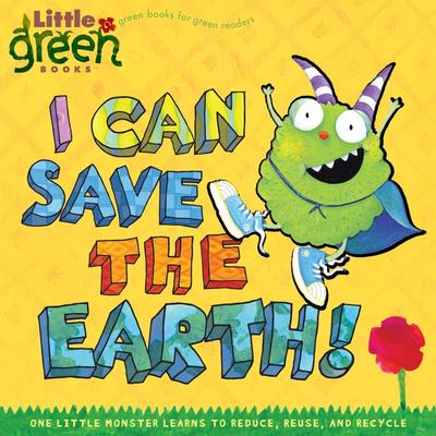 英文原版 我可以拯救地球 儿童环保绘本 I Can Save the Earth!: One Little Monster Learns to Reduce, Reuse,