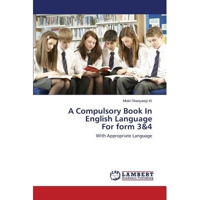 预订 A Compulsory Book In English Language For form 3&4 英语语言必修课 3、4: 9783659484292
