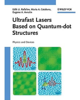 【预订】Ultrafast Lasers Based On Quantum Dot Structures - Physics And Devices
