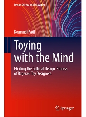 预订 Toying with the Mind: Eliciting the Cultural Design Process of Bāṇārasī Toy Designers 玩味心灵：探寻瓦拉纳西玩