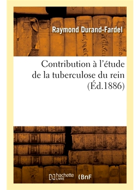 预订 Contribution à l’étude de la tuberculose du rein 对肾结核研究的贡献: 9782019225285