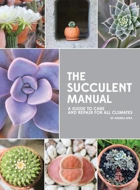 [预订]The Succulent Manual: A guide to care and repair for all climates 9780578621418