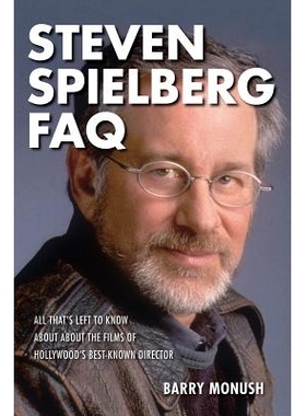 预订 Steven Spielberg FAQ: All That’s Left to Know About the Films of Hollywood’s Best-Known Director 史蒂文 斯皮尔伯