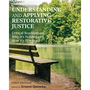 预订 Understanding and Applying Restorative Justice: Critical Readings on Why it’s Needed and How it’s Practiced: 9781