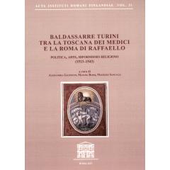 预订 Baldassarre Turini tra la Toscana dei Medici e la Roma di Raffaello : politica, arte, riformismo religioso (1513-15