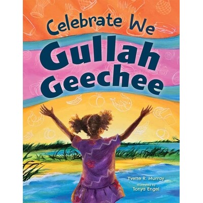 预订 Celebrate We Gullah Geechee: A Kids’ Look at the Gullah Geechee Cultural Heritage Corridor 9798330905065