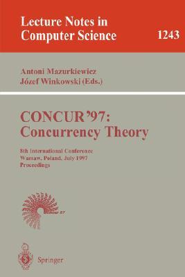 【预订】CONCUR’97: Concurrency Theory