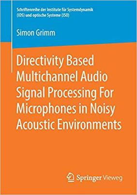 【预售】Directivity Based Multichannel Audio Signal Processing For Microphones in Noisy Acoustic Environments