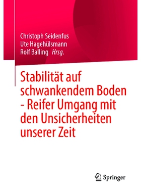 预订 Stabilität Auf Schwankendem Boden - Reifer Umgang Mit Den Unsicherheiten Unserer Zeit: 9783658430580