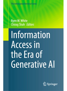 预订 Information Access in the Era of Generative AI 生成式人工智能时代的信息获取: 9783031731464