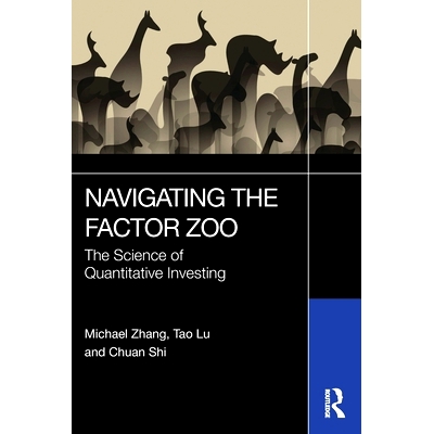 现货 Navigating the Factor Zoo: The Science of Quantitative Investing: 9781032768410