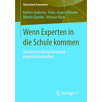 预订 Wenn Experten in die Schule kommen: Schulentwicklungsberatung - empirisch betrachtet 未来的学校的专家: 978365801401