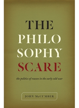 预订 The Philosophy Scare: The Politics of Reason in the Early Cold War 哲学恐慌：冷战初期的推理政治: 9780226396385