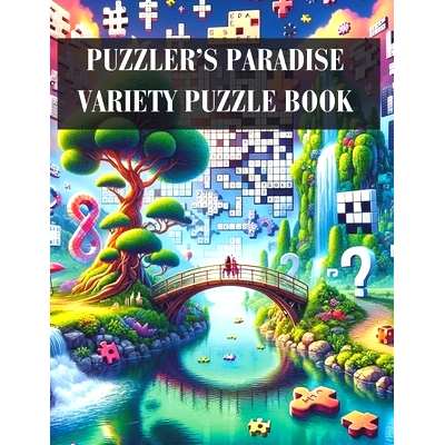 预订 Puzzler’s Paradise Variety Puzzle Book: Engage Your Mind, Unlock Your Creativity. Crossword Puzzle Book for Adults
