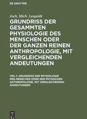 【预订】Grundriß der Physiologie des Menschen oder der physischen Anthropol 9783111218946