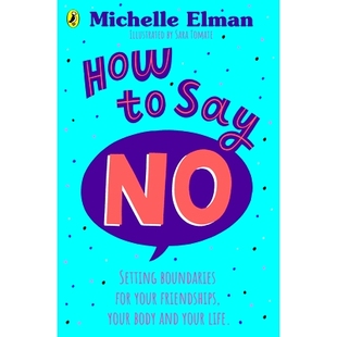 预订 How To Say No: Setting boundaries for your friendships, your body and your life: 9780241634097