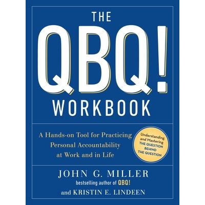预订 The QBQ! Workbook: A Hands-On Tool for Practicing Personal Accountability at Work and in LifeQBQ！工作手册：在工作