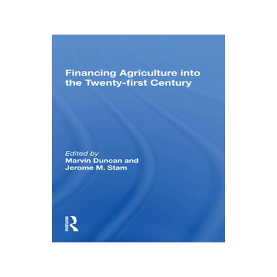 [预订]Financing Agriculture Into The Twenty-first Century 9780367159757