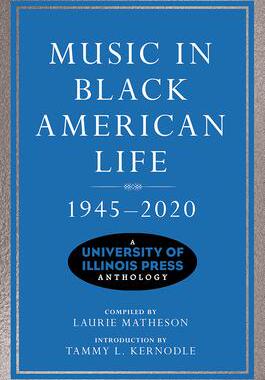 [预订]Music in Black American Life, 1945-2020 9780252044588