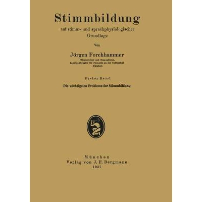 预订 Stimmbildung auf stimm- und sprachphysiologischer Grundlage: Erster Band Die wichtigsten Probleme der Stimmbildung: