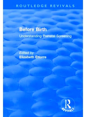 预订 Before Birth: Understanding Prenatal Screening 出生前：了解产前检查: 9781138726239
