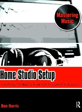 预订 Home Studio Setup: Everything You Need to Know from Equipment to Acoustics 家庭工作室设置：从设备到声学知识一站式指