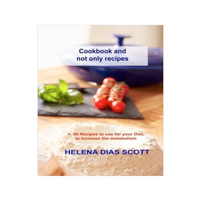 [预订]Cookbook and not only recipes: n. 50 Recipes to use for your Diet, to increase the metabolism 9781803033112