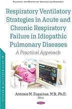 [预订]Respiratory Ventilatory Strategies in Acute and Chronic Respiratory Failure in Idiopathic Pulmonary  9781536178470