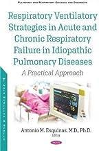 [预订]Respiratory Ventilatory Strategies in Acute and Chronic Respiratory Failure in Idiopathic Pulmonary  9781536178470