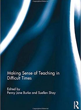 【预售】Making Sense of Teaching in Difficult Times