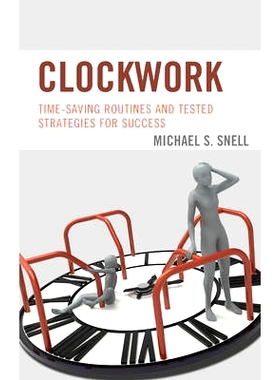 预订 Clockwork: Time-Saving Routines and Tested Strategies for Success 发条装置：获取成功的省时程序与实证策略（精装）: 9