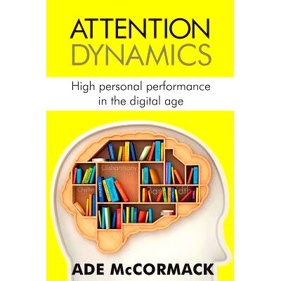 预订 Attention Dynamics: High Personal Performance in the Digital Age: 9780954765163