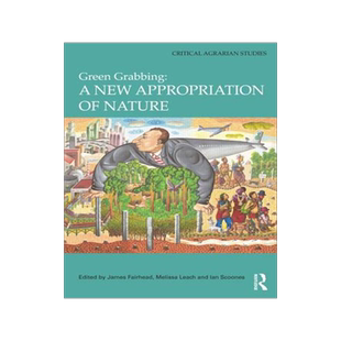 预订 Green Grabbing: A New Appropriation of Nature