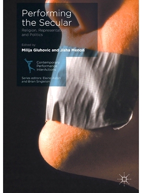 预订 Performing the Secular: Religion, Representation, and Politics: 9781349697694