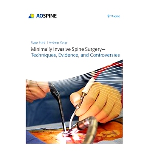 and Minimally Techniques 预订 Controversies 证据和争议 Spine 技术 Invasive 978313172 Surgery 微创脊柱手术 Evidence