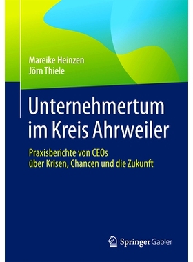预订 Unternehmertum Im Kreis Ahrweiler: Praxisberichte Von Ceos Über Krisen, Chancen Und Die Zukunft: 9783662683286